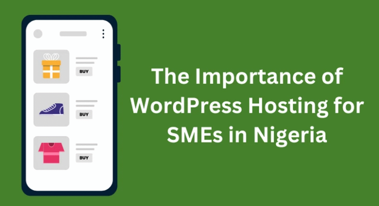 The importance of WordPress hosting for SMEs in Nigeria